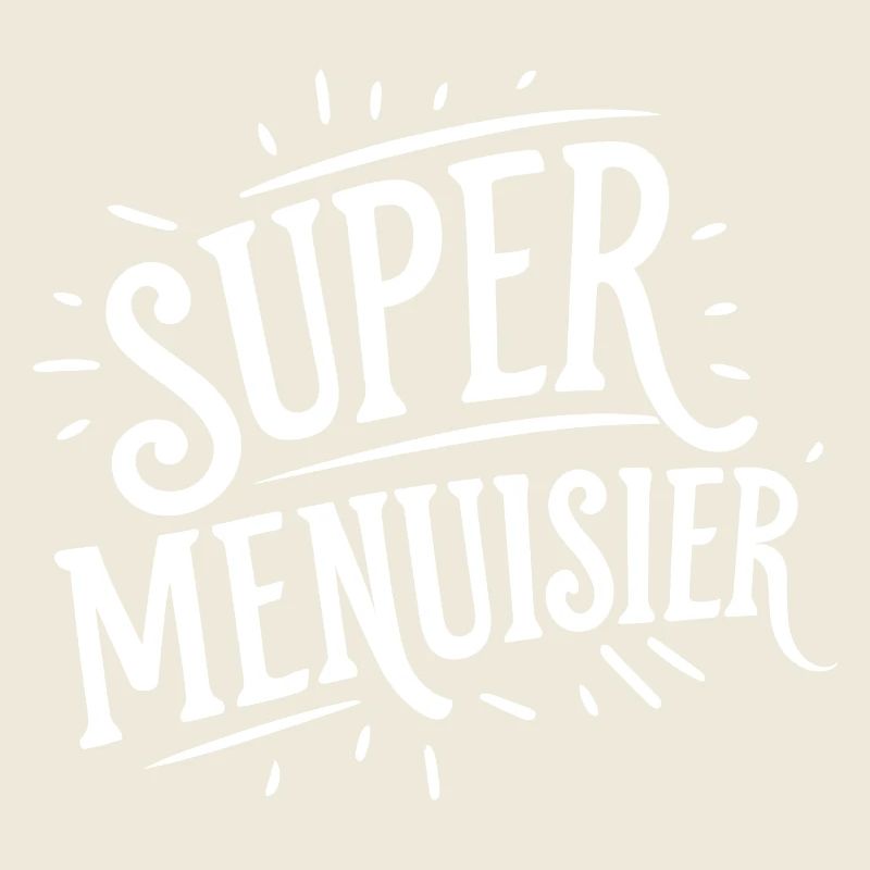 Super menuisier