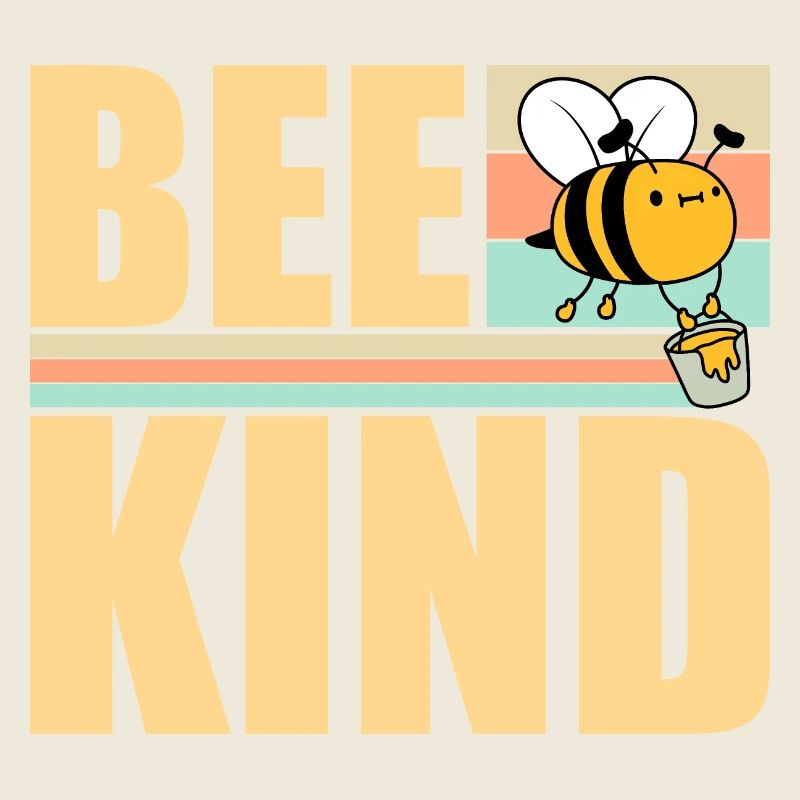 Be Kind Cute Honey Kindness Bee Love Inspirational