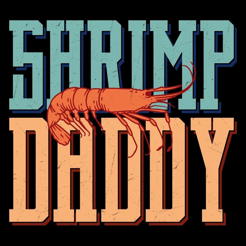 Shrimp Daddy Shrimp Lover Seafood