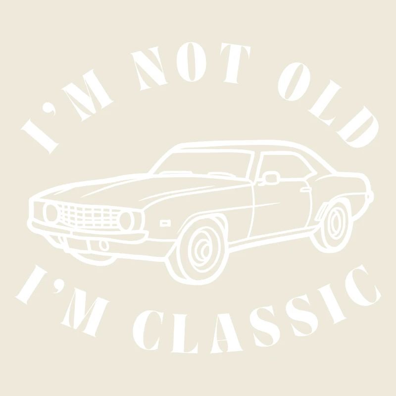 I'm Not Old, I'm Classic