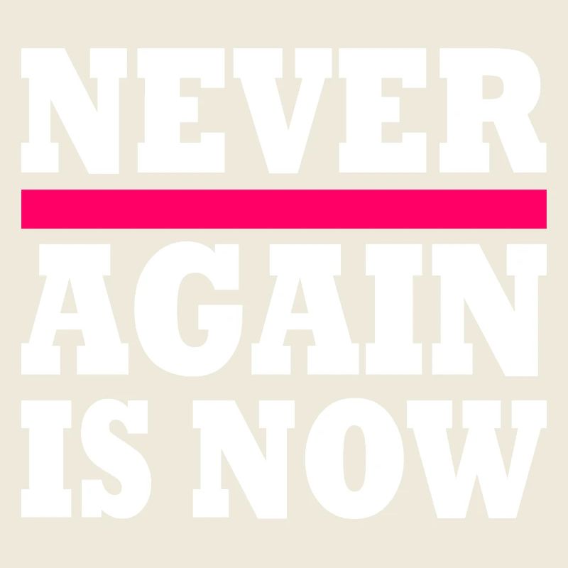Never again is now