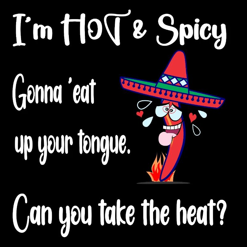 Mexican Chilli "I'm Hot & Spicy" (B1)