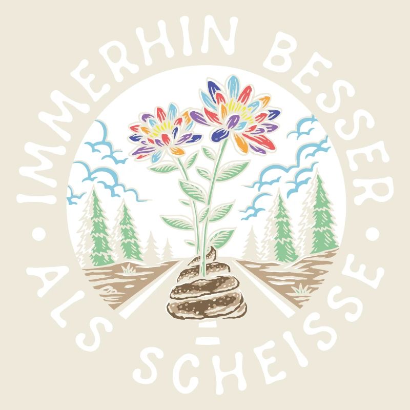 Immerhin besser als Scheisse Hell auf Dunkel