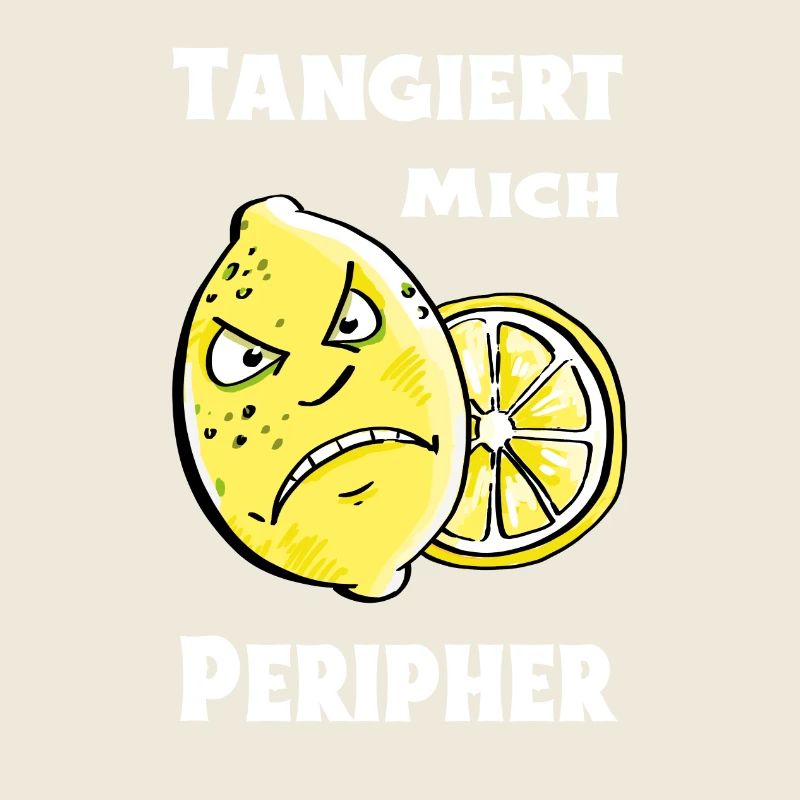 Tangiert mich peripher Zitrone - Sauer