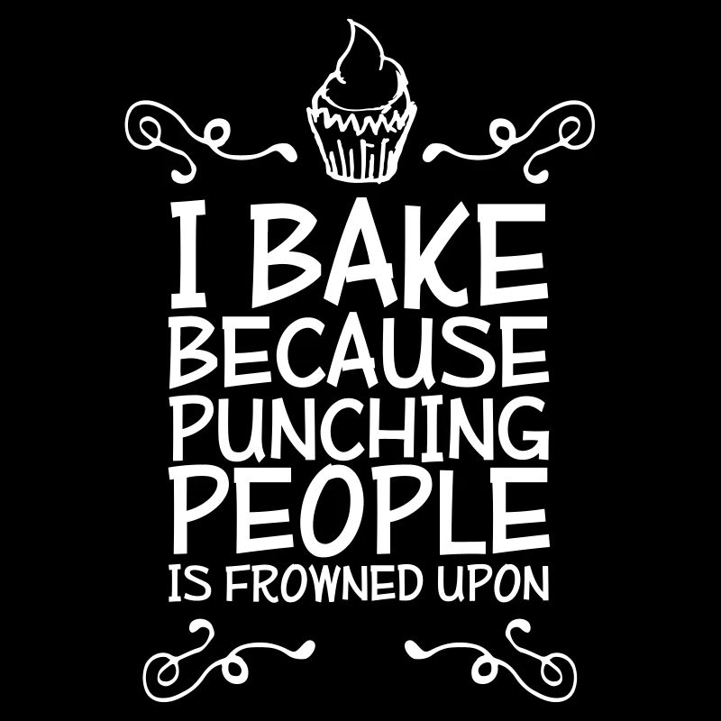 i bake because punching people i