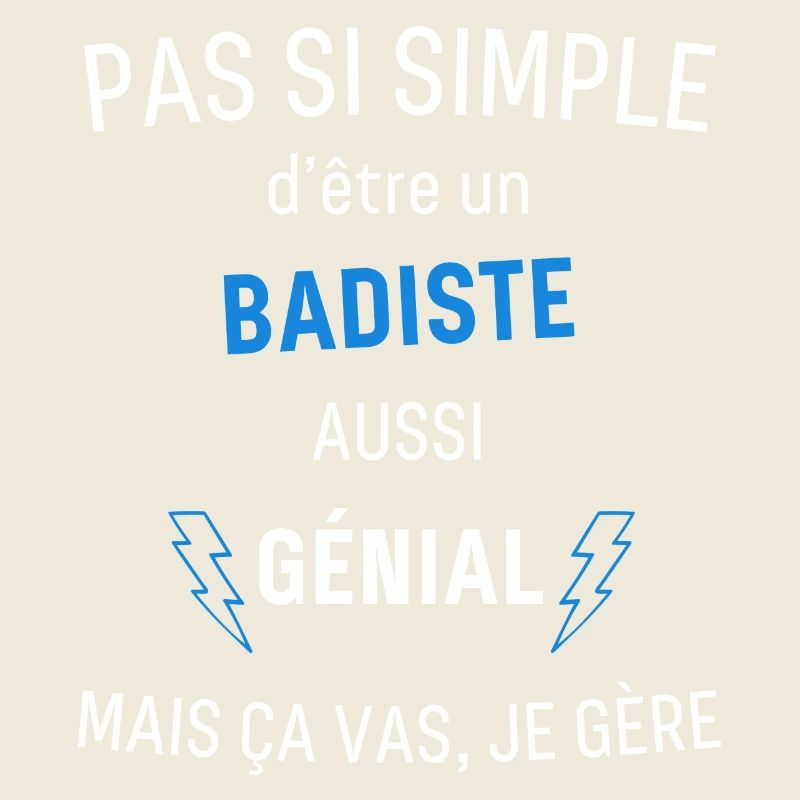 Badiste Génial