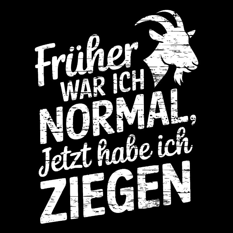 Früher war ich normal jetzt habe ich Ziegen