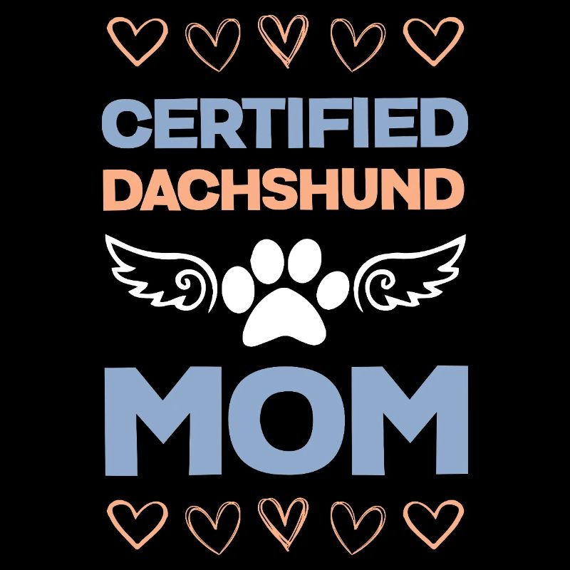 Certified dachshund mom