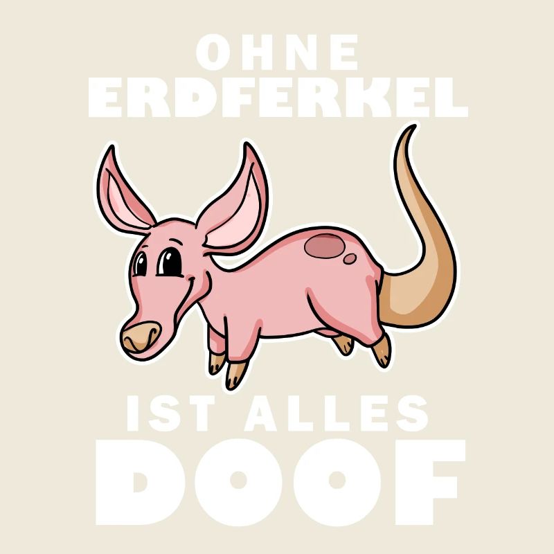 Erdferkel Motiv mit Spruch