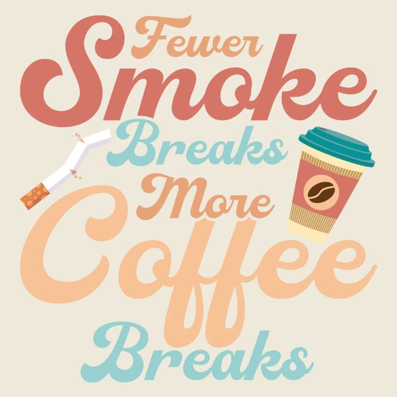 Fewer Smoke Breaks, More Coffee Breaks Quit Smokin