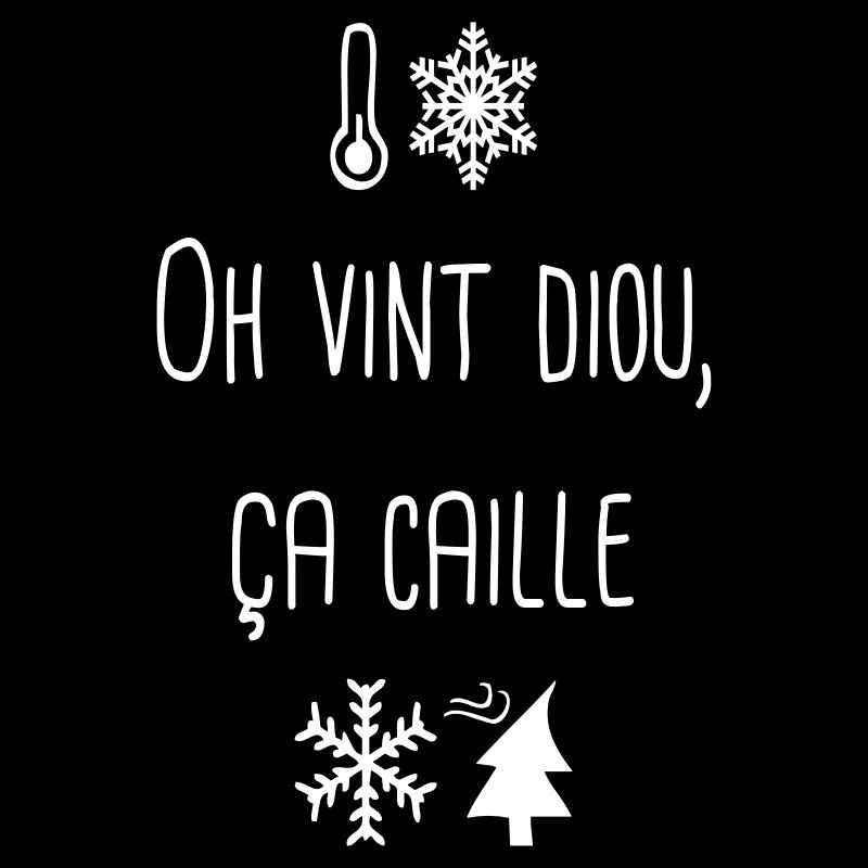 Oh vint diou ça caille !
