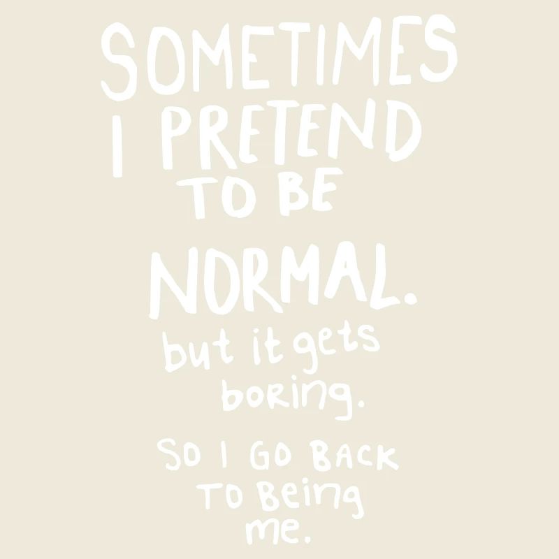 Awesome – Normal Is Boring