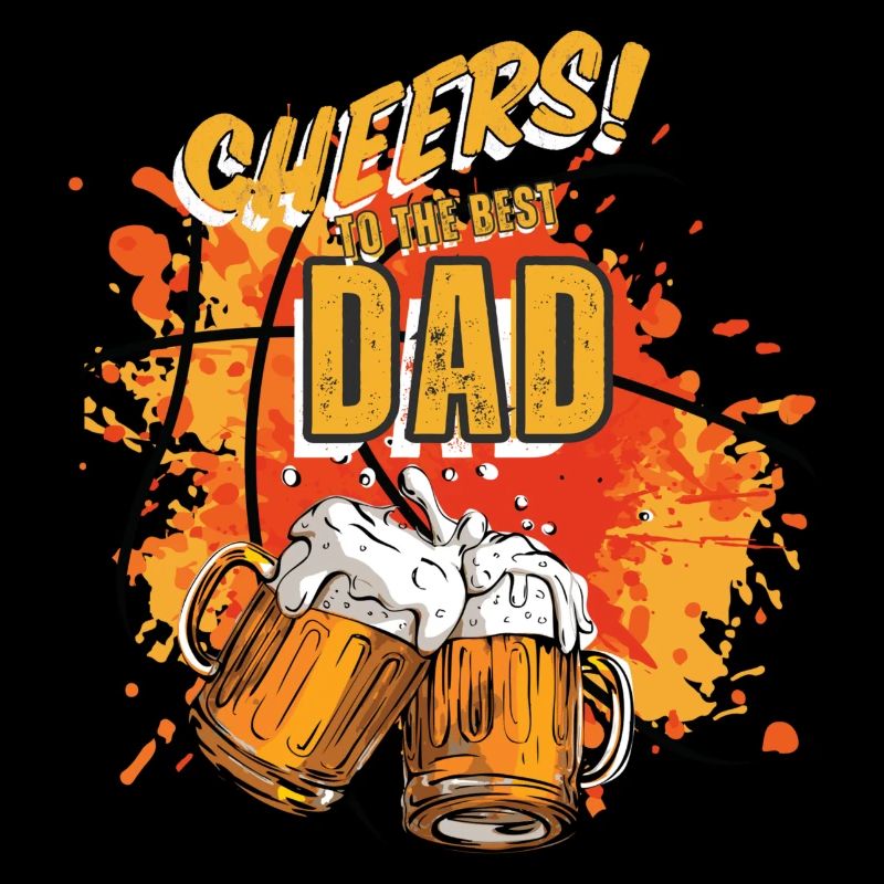 Cheers, Dad - Cheers to the best dads