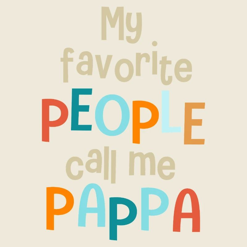 mes personnes pereferes m'appellent pappa Pere