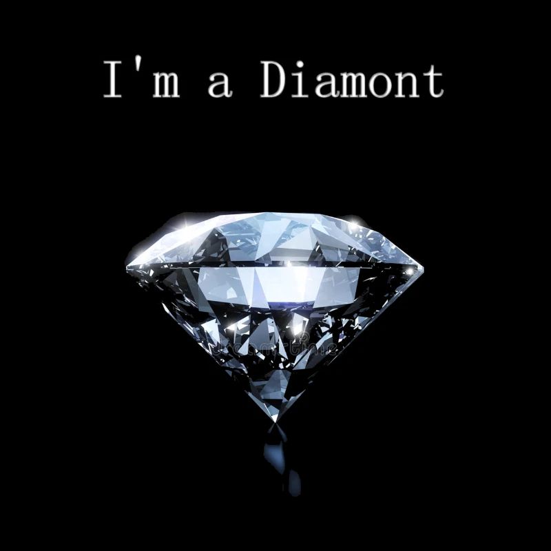 I am a diamond