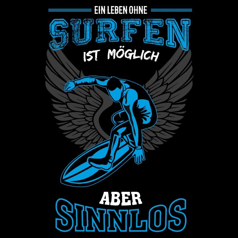 Surfen Leben sinnlos - Geschenk