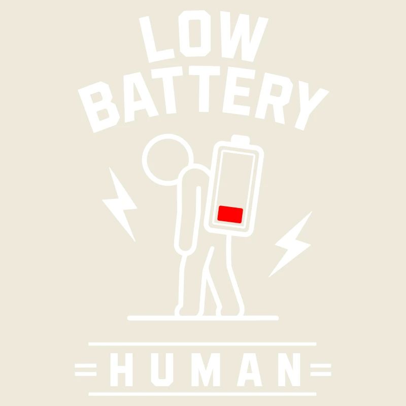 🪫LOW BATTERY HUMAN