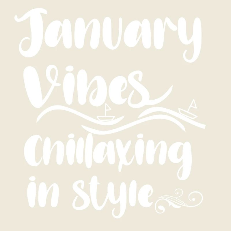 January vibes chillaxing in style