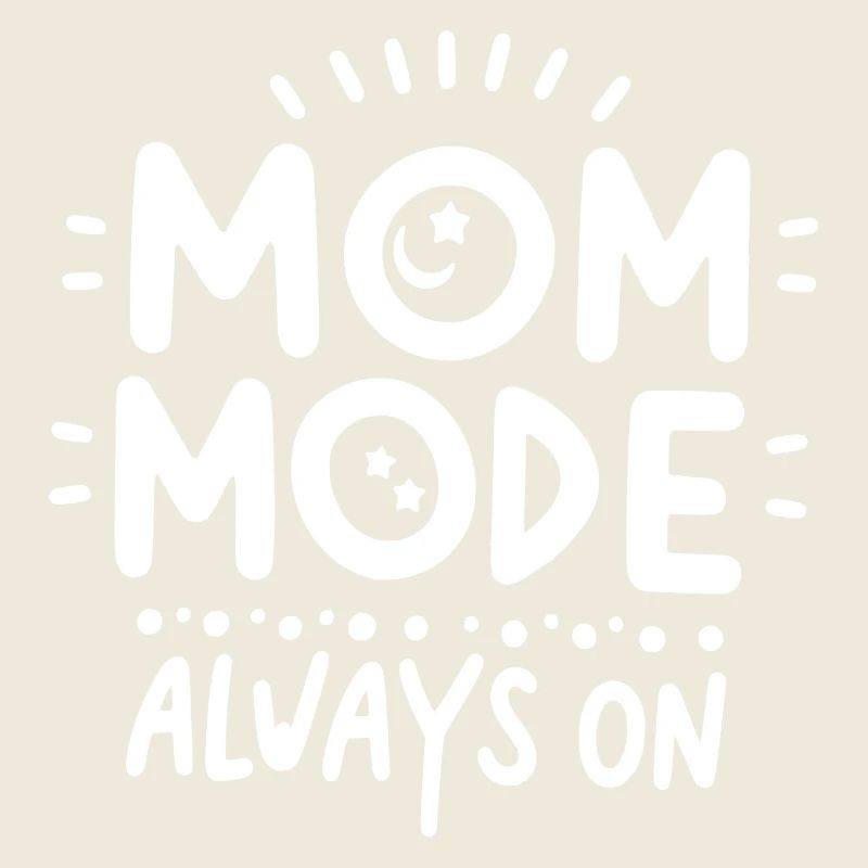 Mama-Modus: Immer eingeschaltet