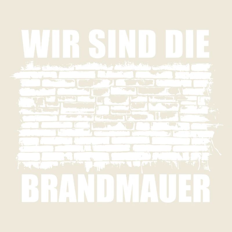 Wir sind die Brandmauer - Aufstehen gegen rechts