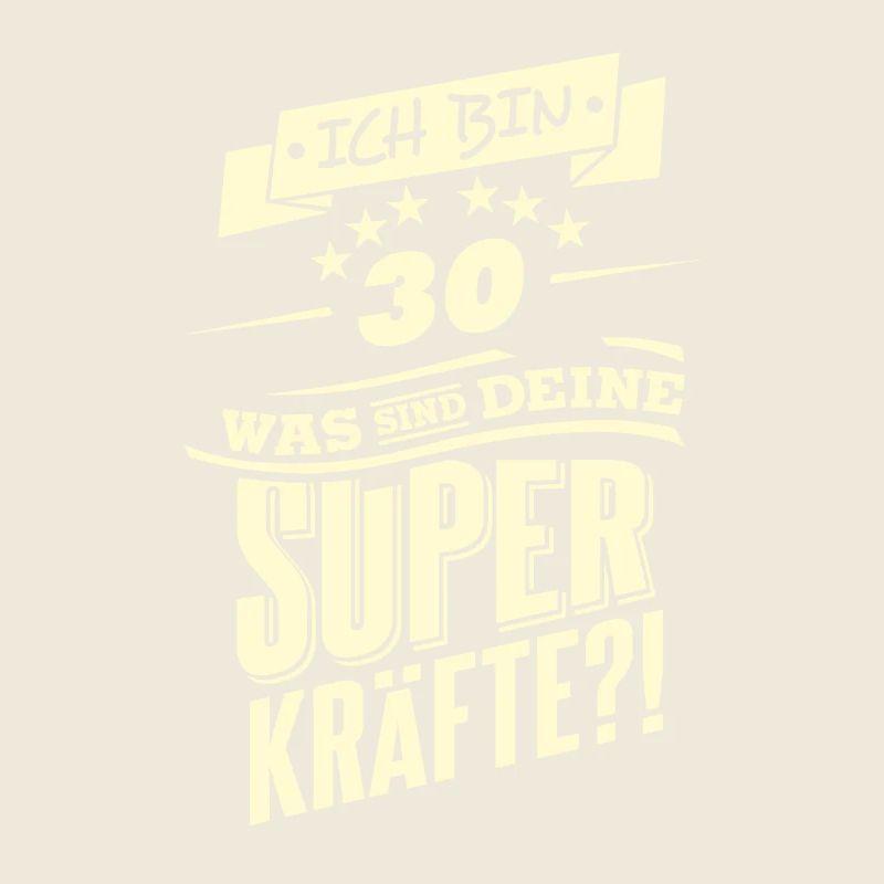 Superkraefte 30. Geburtstag RAHMENLOS Geschenk