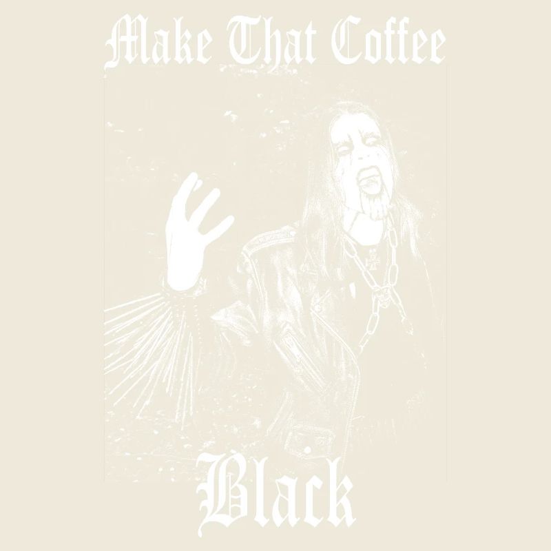 Machen Sie diesen Kaffee schwarz lustige Sprüche Meme