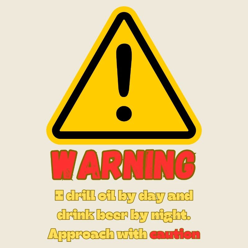 Warning Oil Rigger Here