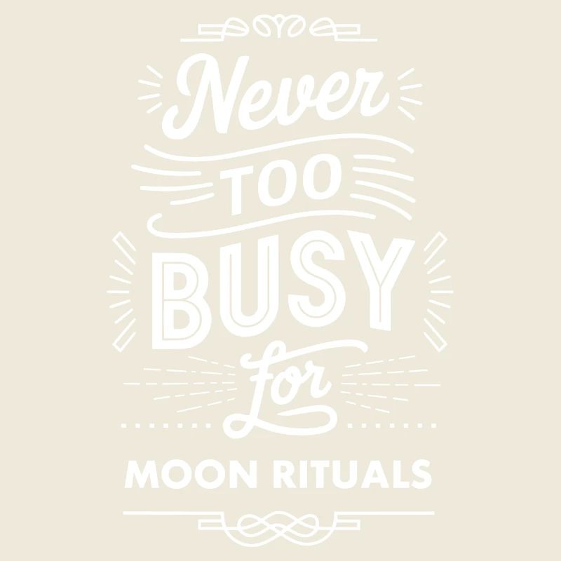Never Too Busy for Moon Rituals Inspiration