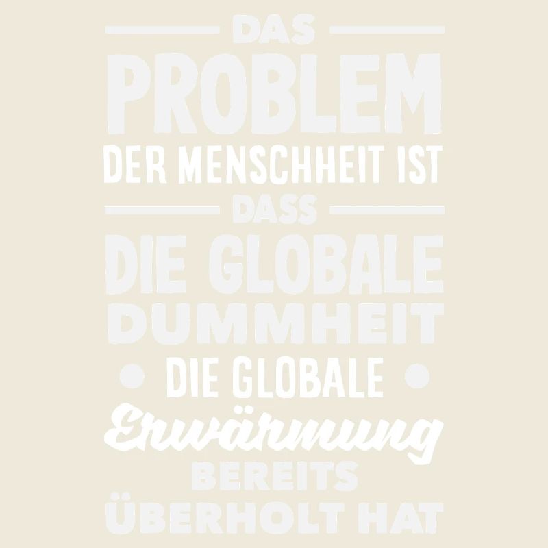 Global stupidity beats warming