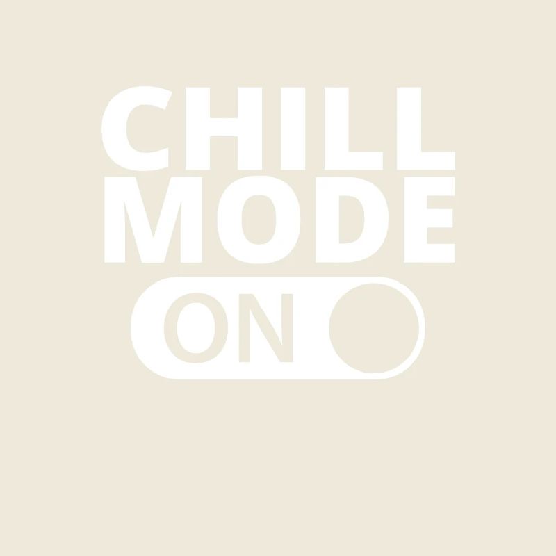 MODE ON CHILL