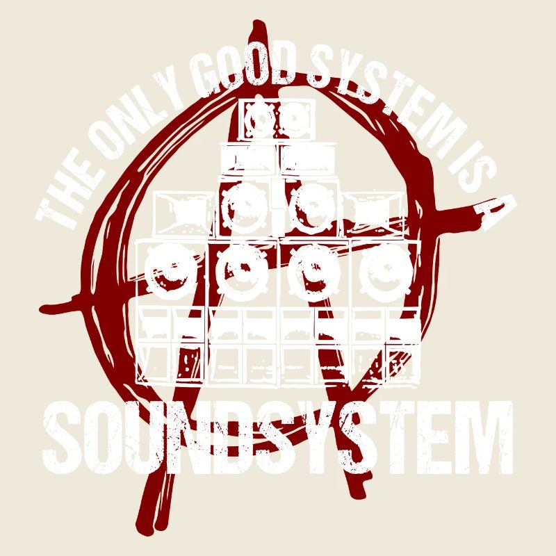 The Only Good System Is A Soundsystem