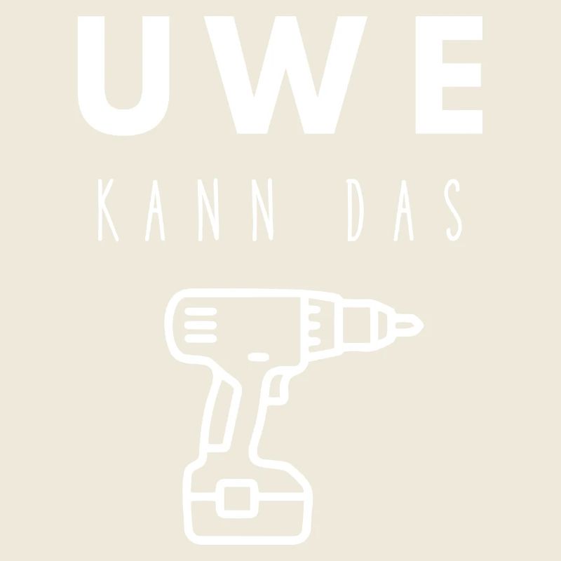Uwe Name Handwerker Werkzeug Akkuschrauber