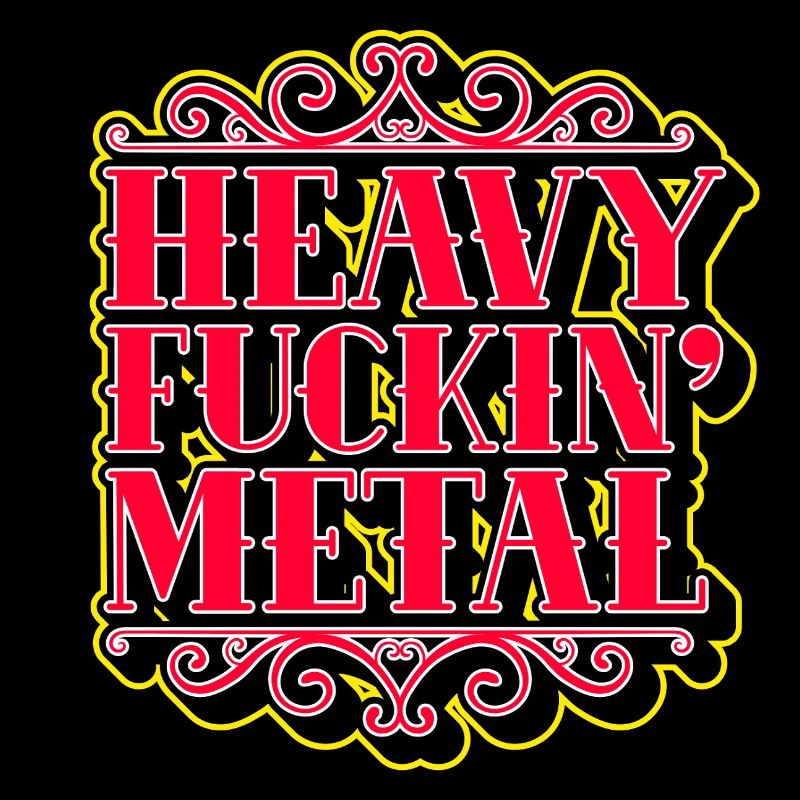 Heavy F***ing Metal