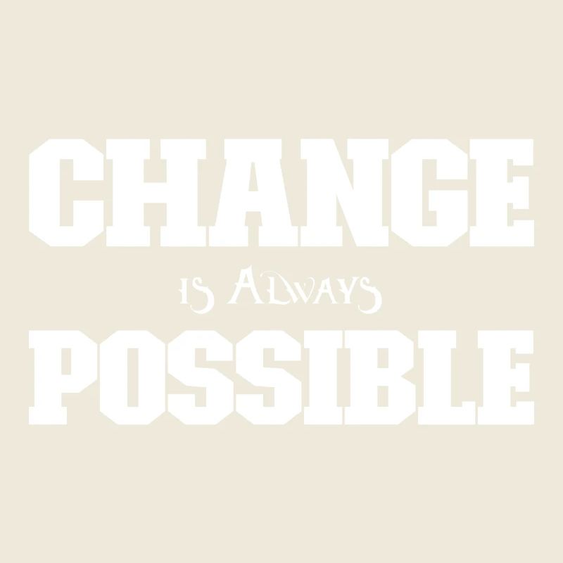 Change is always possible