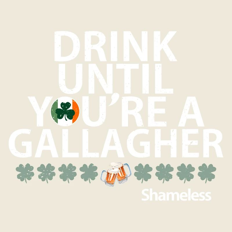 Buvez jusqu’à ce que vous re une citation sans vergogne gallagher