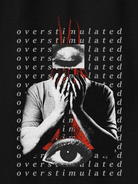 Overstimulated