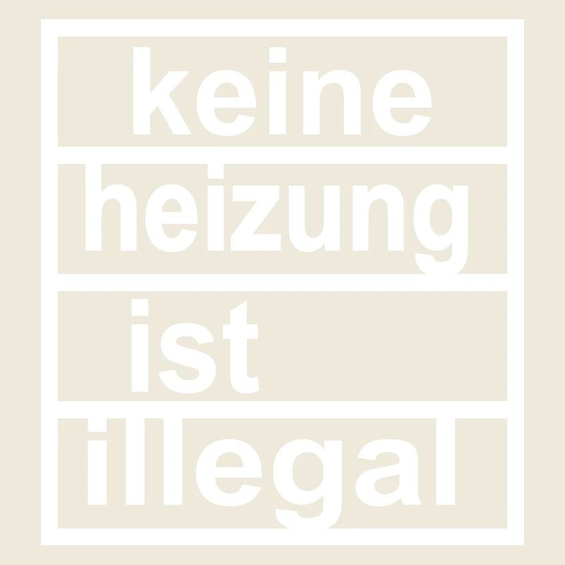 keine heizung ist illegal - Vers.2