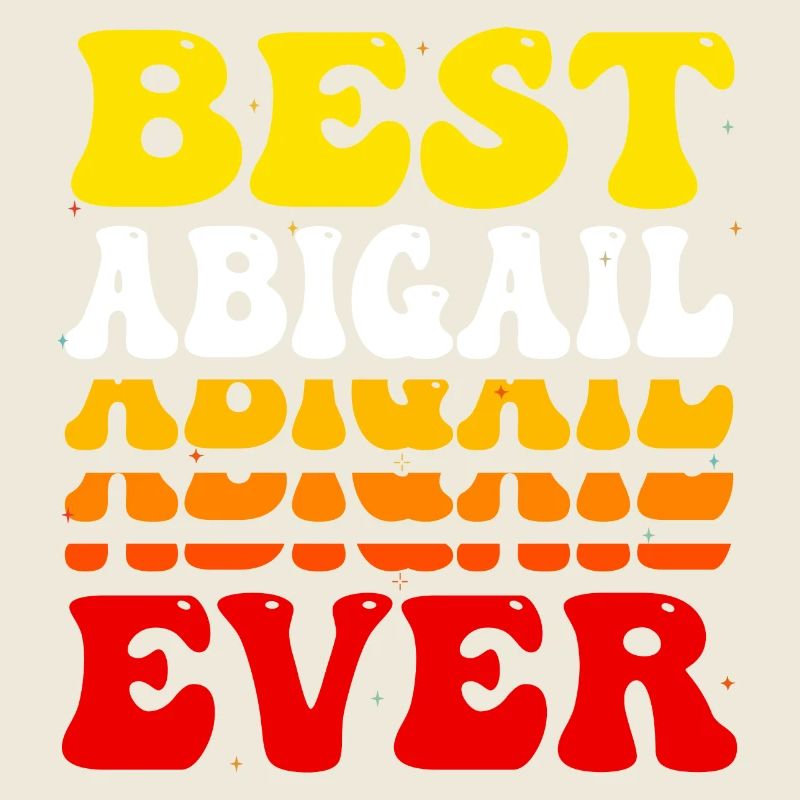La meilleure Abigail de tous les temps - Cute Groovy Vintage Custom