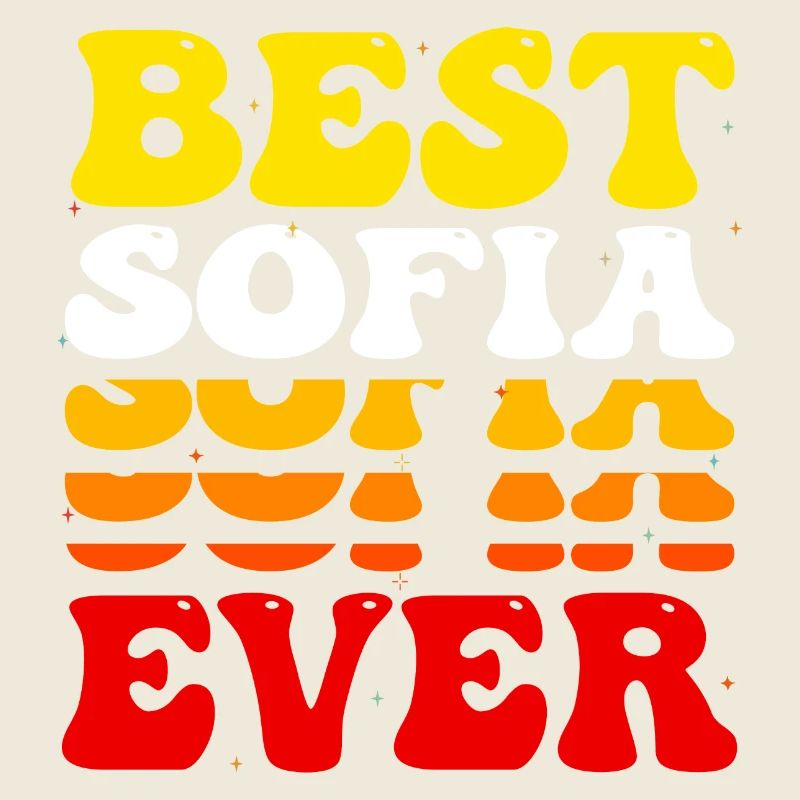 Best Sofia Ever - Cute Groovy Vintage Custom