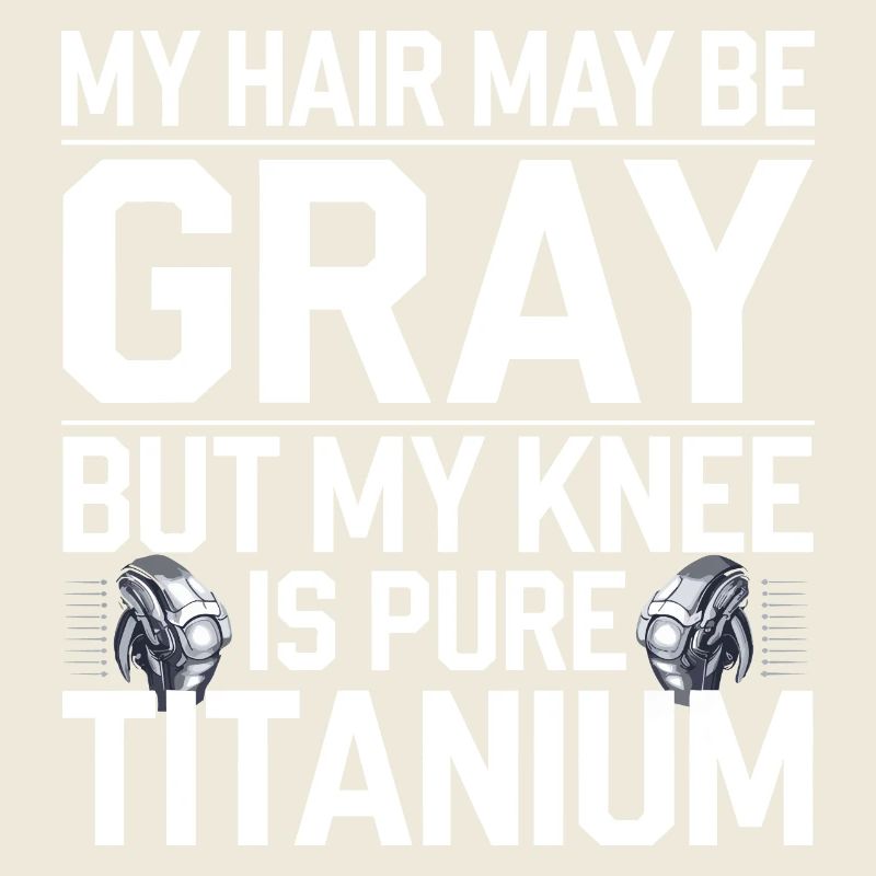 Titanium Knie – Humorous optimism