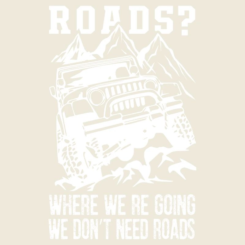 We Don’t Need Roads Jeep