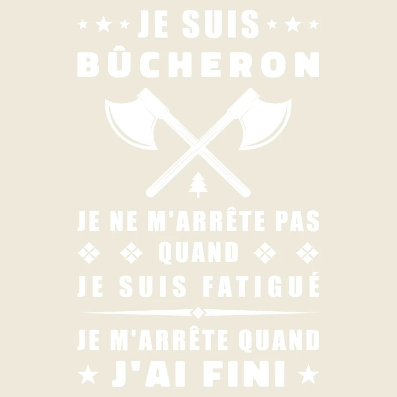 Je suis bûcheron