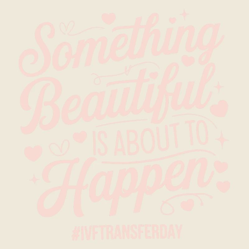 Hope on IVF Transfer Day