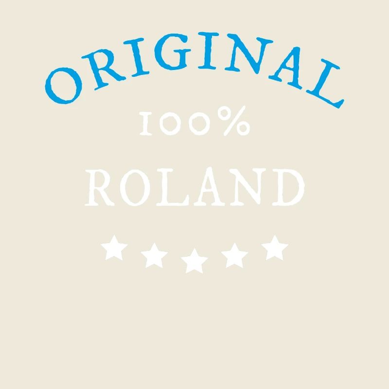 Original 100% Roland, Geschenk, Namen