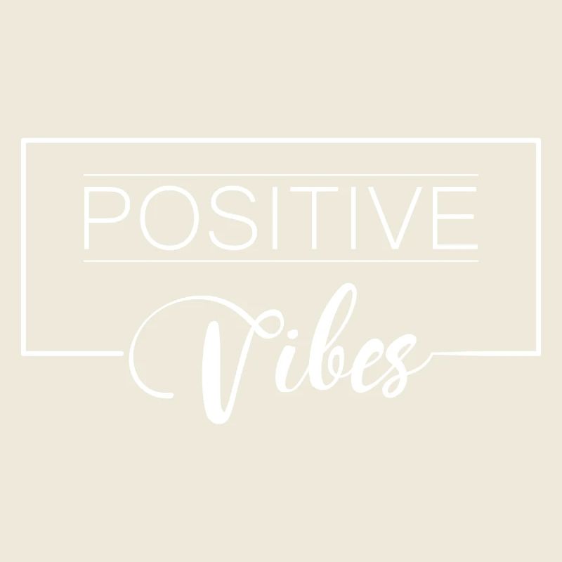 POSITIVE VIBES