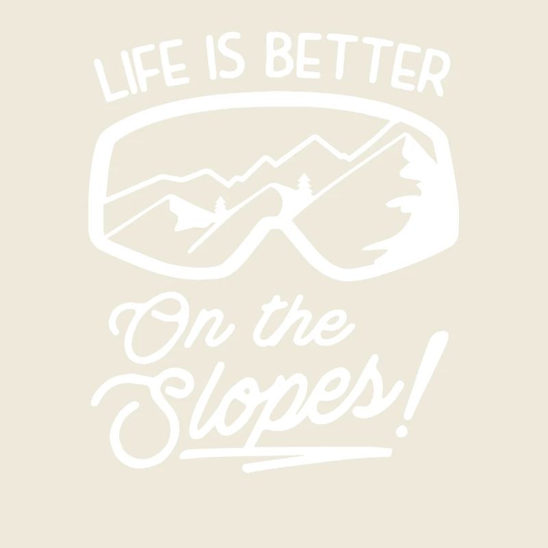 Life is Better on the Slopes