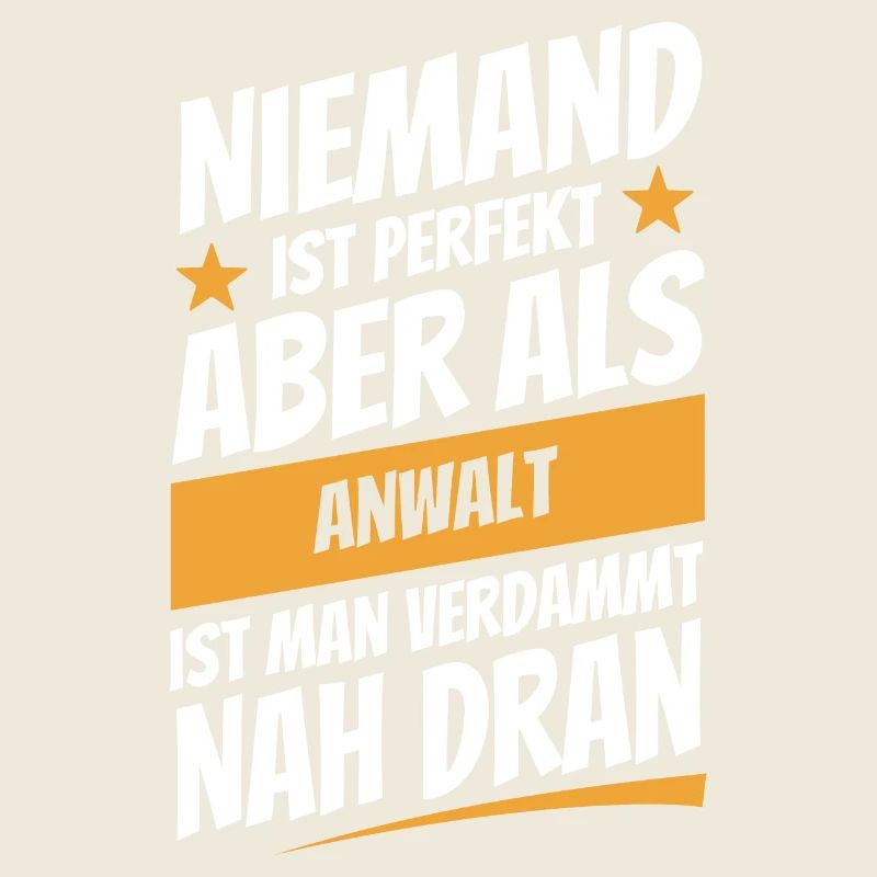 Niemand ist perfekt - Anwalt - Spruch
