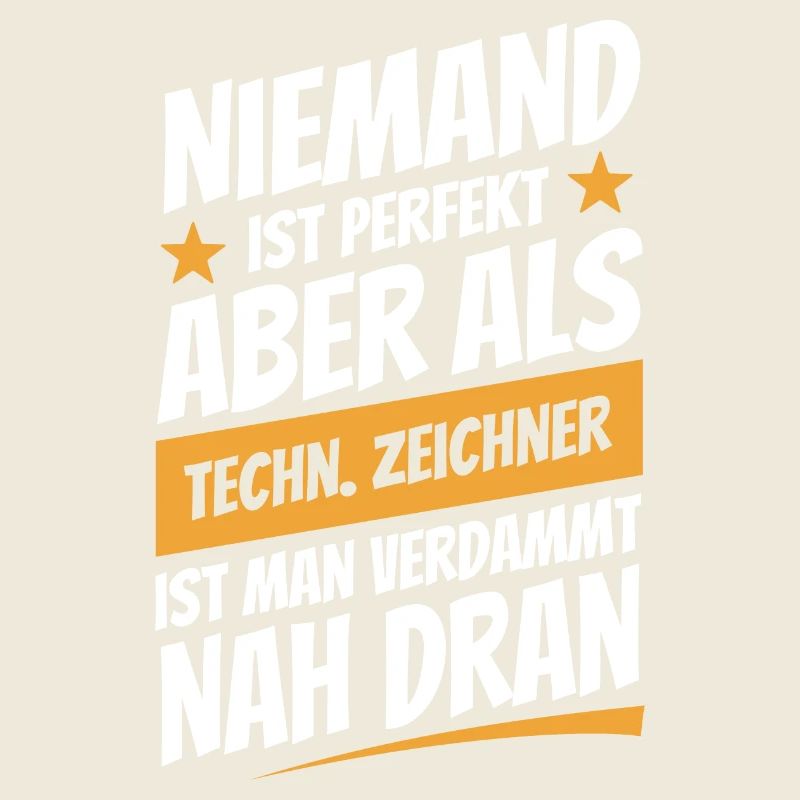 Niemand ist perfekt Technischer Zeichner - Spruch