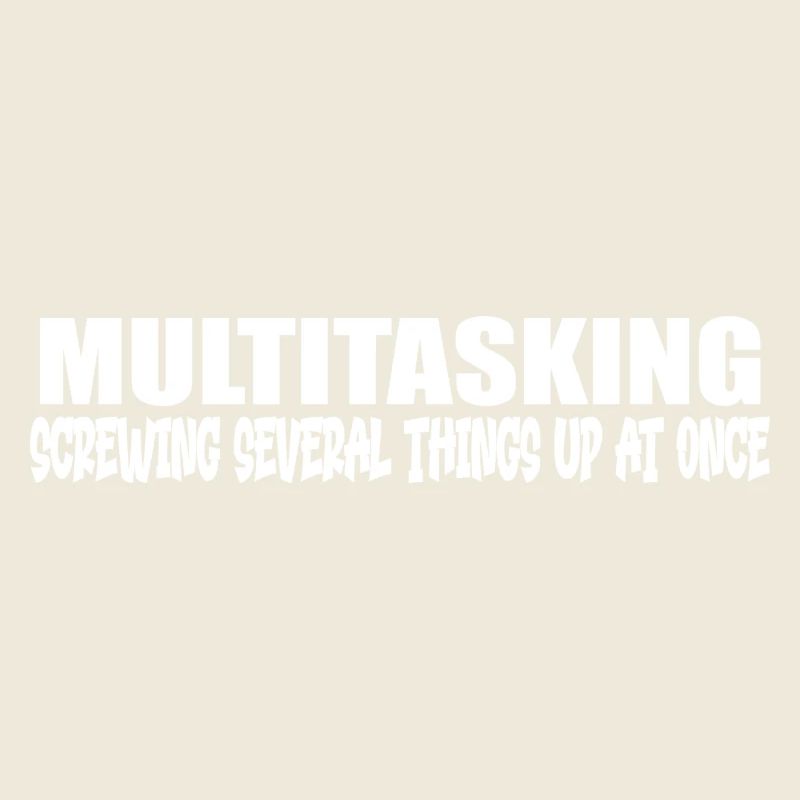 Lustiges Multitasking-Zitat