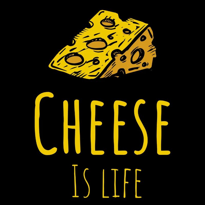 Le fromage, c’est la vie | Cadeau amusant pour les amateurs de fromage